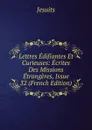 Lettres Edifiantes Et Curieuses: Ecrites Des Missions Etrangeres, Issue 32 (French Edition) - Jesuits