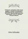 Prehistoric antiquities of the Aryan peoples: a manual of comparative philology and the earliest culture. Being the 