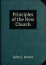 Principles of the New Church - John L. Jewett