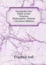 Geschichte Der Ethik in Der Neueren Philosophie, Volume 1 (German Edition) - Friedrich Jodl