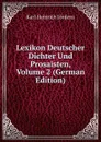 Lexikon Deutscher Dichter Und Prosaisten, Volume 2 (German Edition) - Karl Heinrich Jördens