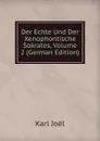 Der Echte Und Der Xenophontische Sokrates, Volume 2 (German Edition) - Karl Joël
