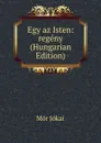Egy az Isten: regeny (Hungarian Edition) - Maurus Jókai