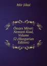 Osszes Muvei: Nemzeti Kiad, Volume 52 (Hungarian Edition) - Maurus Jókai