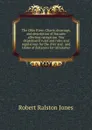 The Ohio River. Charts, drawings, and description of features affecting navigation. War department rules and rules and regulations for the river and . and tables of distances for tributaries - Robert Ralston Jones