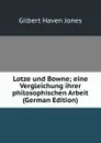 Lotze und Bowne; eine Vergleichung ihrer philosophischen Arbeit (German Edition) - Gilbert Haven Jones