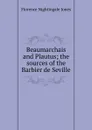 Beaumarchais and Plautus; the sources of the Barbier de Seville - Florence Nightingale Jones