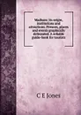 Madison: its origin, institutions and attractions. Persons, places and events graphically delineated. A reliable guide-book for tourists - C E Jones