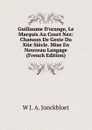 Guillaume D.orange, Le Marquis Au Court Nez: Chanson De Geste Du Xiie Siecle. Mise En Nouveau Langage (French Edition) - W J. A. Jonckbloet