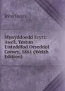 Mynyddoedd Eryri: Awdl, Testun Eisteddfod Orseddol Conwy, 1861 (Welsh Edition) - Jones John