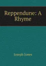 Reppendune: A Rhyme - Joseph Jones