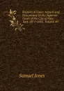 Reports of Cases Argued and Determined in the Superior Court of the City of New York 1871-1892, Volume 49 - Samuel Jones