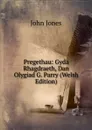 Pregethau: Gyda Rhagdraeth, Dan Olygiad G. Parry (Welsh Edition) - Jones John