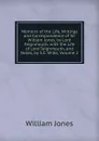 Memoirs of the Life, Writings and Correspondence of Sir William Jones, by Lord Teignmouth. with the Life of Lord Teignmouth, and Notes, by S.C. Wilks, Volume 2 - Jones William