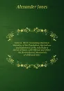 Cuba in 1851: Containing Authentic Statistics of the Population, Agriculture and Commerce of the Island for a Series of Years, with Official and Other . the Revolutionary Movements of 1850 and 1851 - Alexander Jones