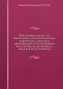 Bibliotheque sacree: ou, Dictionnaire universel historique, dogmatique, canonique, geographique et chronologique des sciences ecclesiastiques . Volume 8 (French Edition) - Richard Charles-Louis 1711-1794