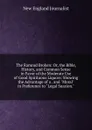 The Ramrod Broken: Or, the Bible, History, and Common Sense in Favor of the Moderate Use of Good Spirituous Liquors: Showing the Advantage of a . and 