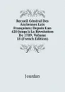 Recueil General Des Anciennes Lois Francaises: Depuis L.an 420 Jusqu.a La Revolution De 1789, Volume 18 (French Edition) - Jourdan