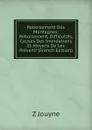 Reboisement Des Montagnes: Reboisement, Difficultes, Causes Des Inondations Et Moyens De Les Prevenir (French Edition) - Z Jouyne