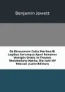 De Etruscorum Cultu Moribus Et Legibus Eorumque Apud Romanos Vestigiis Oratio in Theatro Sheldoniano Habita, Die Junii XV Mdccxli. (Latin Edition) - Benjamin Jowett