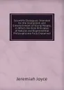Scientific Dialogues: Intended for the Instruction and Entertainment of Young People, in Which the First Principles of Natural and Experimental Philosophy Are Fully Explained - Jeremiah Joyce