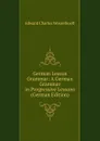 German Lesson Grammar: A German Grammar in Progressive Lessons (German Edition) - Edward Charles Wesselhoeft