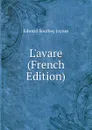 L.avare (French Edition) - Edward Southey Joynes