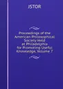 Proceedings of the American Philosophical Society Held at Philadelphia for Promoting Useful Knowledge, Volume 7 - JSTOR