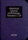 American Journal of Philology, Volumes 1-10 - JSTOR