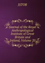Journal of the Royal Anthropological Institute of Great Britain and Ireland, Volume 20 - JSTOR
