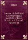 Journal of the Royal Anthropological Institute of Great Britain and Ireland, Volume 25 - JSTOR