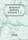 Botanical Bulletin, Volumes 1-2 - JSTOR