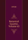 Botanical Gazette, Volume 65 - JSTOR