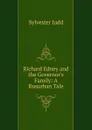 Richard Edney and the Governor.s Family: A Rusurban Tale - Sylvester Judd