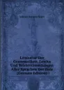 Litteratur Der Grammatiken, Lexika Und Wortersammlungen Aller Sprachen Der Erde (German Edition) - Johann Severin Vater
