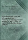 Verhandlungen Uber Die Wirtsamkeit Des Fursorgeerziehungsgesetzes: Konferenz Am 15. Und 16. Juni 1906 in Berlin (German Edition) - Berlin Centralstelle F Jugendfürsorge