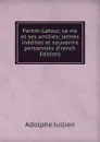 Fantin-Latour, sa vie et ses amities; lettres inedites et souvenirs personnels (French Edition) - Adolphe Jullien