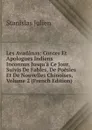 Les Avadanas: Contes Et Apologues Indiens Inconnus Jusqu.a Ce Jour, Suivis De Fables, De Poesies Et De Nouvelles Chinoises, Volume 2 (French Edition) - Stanislas Julien