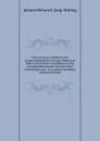Versuch Eines Lehrbuchs Der Landwirthschaft Der Ganzen Bekannten Welt in So Fern Ihre Produkten in Den Europaischen Handel Kommen: Den Vorlesungen Auf . Zu Lautern Gewidmet (German Edition) - Johann Heinrich Jung-Stilling