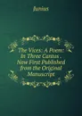 The Vices: A Poem: In Three Cantos . Now First Published from the Original Manuscript - Junius