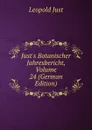 Just.s Botanischer Jahresbericht, Volume 24 (German Edition) - Leopold Just