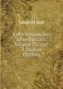Just.s Botanischer Jahresbericht, Volume 23,.part 1 (Italian Edition) - Leopold Just