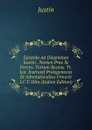 Epistola Ad Diognetum Iustini . Nomen Prae Se Ferens. Textum Recens. Tr. Lat. Instruxit Prolegomenis Et Adnotationibus Ornavit I.C.T. Otto (Italian Edition) - Justin