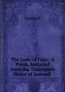 The Love of Gain: A Poem. Imitated from the Thirteenth Satire of Juvenal . - Juvenal