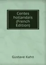 Contes hollandais (French Edition) - Gustave Kahn