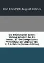 Die Erfullung Der Zeiten: Vortrag Gehalten Am 24. Januar 1877 Im Evangelischen Vereinshaus Zer Leipzig / Von K. F. A. Kahnis (German Edition) - Karl Friedrich August Kahnis