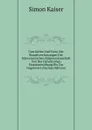 Geschichte Und Texte Der Bundesverfassungen Der Schweizerischen Eidgenossenschaft Von Der Helvetischen Staatsumwalzung Bis Zur Gegenwart (German Edition) - Simon Kaiser