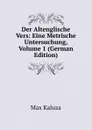 Der Altenglische Vers: Eine Metrische Untersuchung, Volume 1 (German Edition) - Max Kaluza