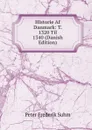 Historie Af Danmark: T. 1320 Til 1340 (Danish Edition) - Peter Frederik Suhm