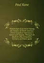 Wanderings of an Artist Among the Indians of North America: From Canada to Vancouver.s Island and Oregon, Through the Hudson.s Bay Company.s Territory and Back Again - Paul Kane